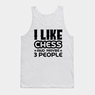 I like chess and maybe 3 people Tank Top